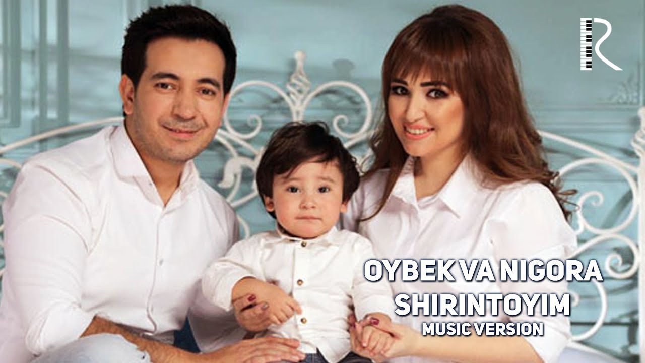 Oybek va Nigora - Shirintoyim (music version)